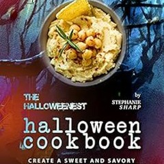 [Read] [EPUB KINDLE PDF EBOOK] The Halloweenest Halloween Cookbook: Create a Sweet and Savory Health