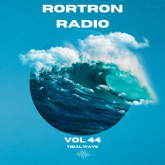 Rortron Radio Vol 44 (Tidal Wave)