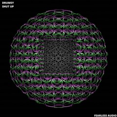 Drumsy - Shut Up (FREE DOWNLOAD)