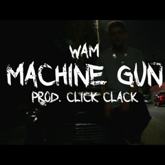 MACHINE GUN X Click Clack