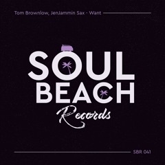 Tom Brownlow, JenJammin Sax - Want (Sax Mix) [cut]