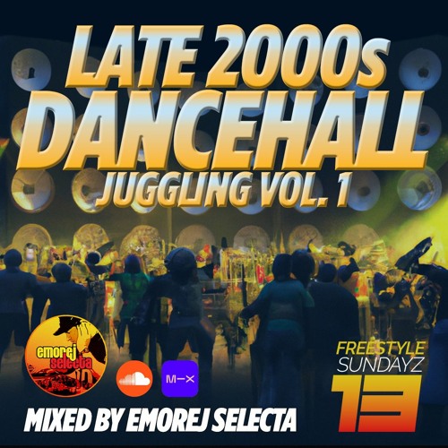 Late 2000s DANCEHALL MIX Vol. 1 [Freestyle Sundayz #13]