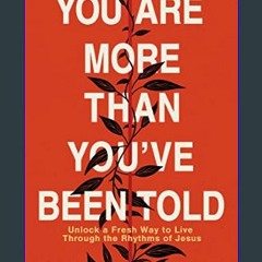 $${EBOOK} 📕 You Are More Than You've Been Told     Paperback – August 8, 2023 [EBOOK PDF]
