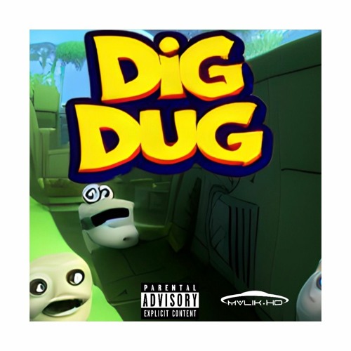 DIG DUG Ft TRVPBEEZ