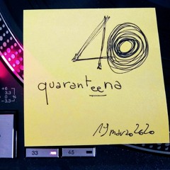 Quaranteena - 19marzo2020