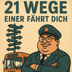21 Wege – Einer fährt dich