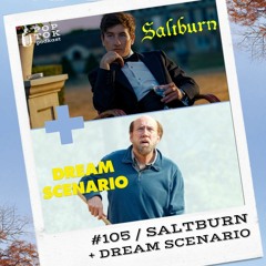 #105 SALTBURN + DREAM SCENARIO, czyli utalentowani panowie Keoghan i Cage
