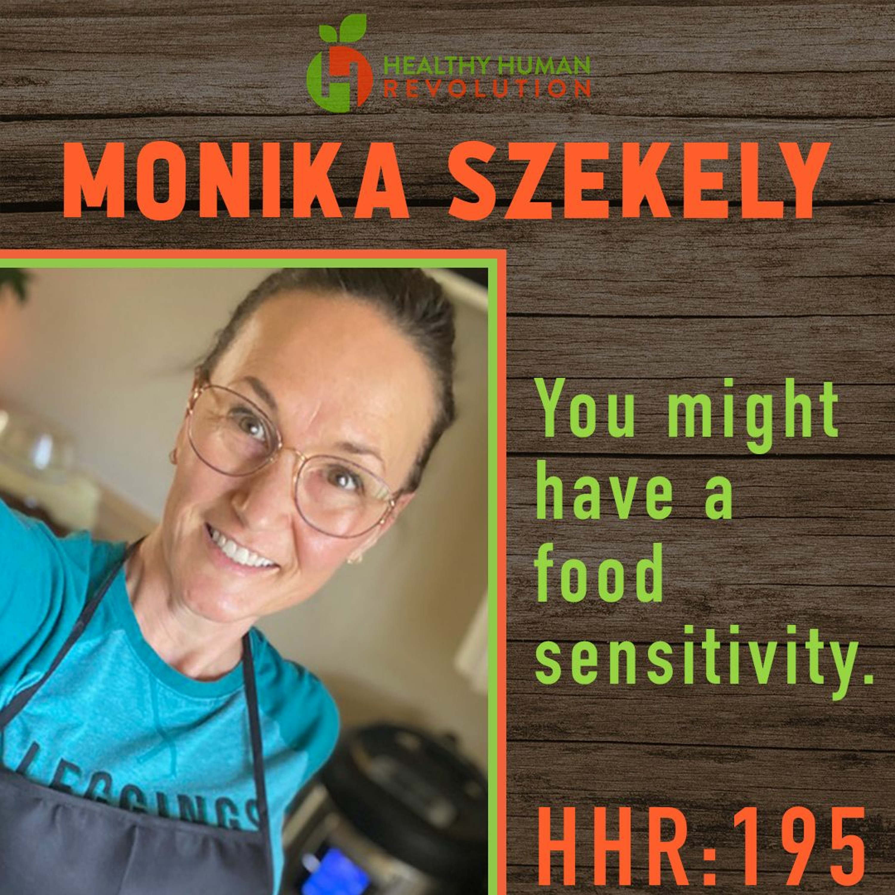 Monika Szekely: You might have a food sensitivity.