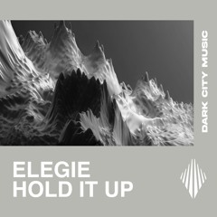 Hold It Up [Dark City Music]