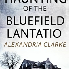 Download❤️[PDF]⚡️ The Haunting of Bluefield Plantation (A Riveting Haunted House Mystery Ser