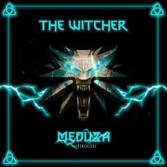 The Witcher - Meduza (Frenchcore Bootleg)