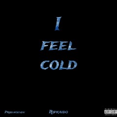 I FEEL COLD (Prod.noevdv)