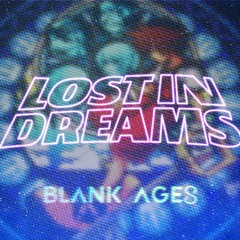 Blank Ages - Discovery Project: Lost In Dreams 2024