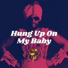 Hung Up On My Baby (Rortron Edit)