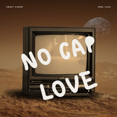 No Cap Love