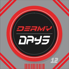 Dermy Days #12