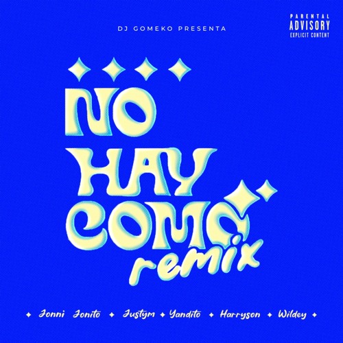 NO HAY COMO (Remix) [feat. Jonni Jonito, Justym & Wildey]