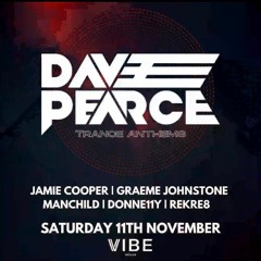 Live @ Vibe Wigan Dave Pearce Trance Anthems (Opening Set)