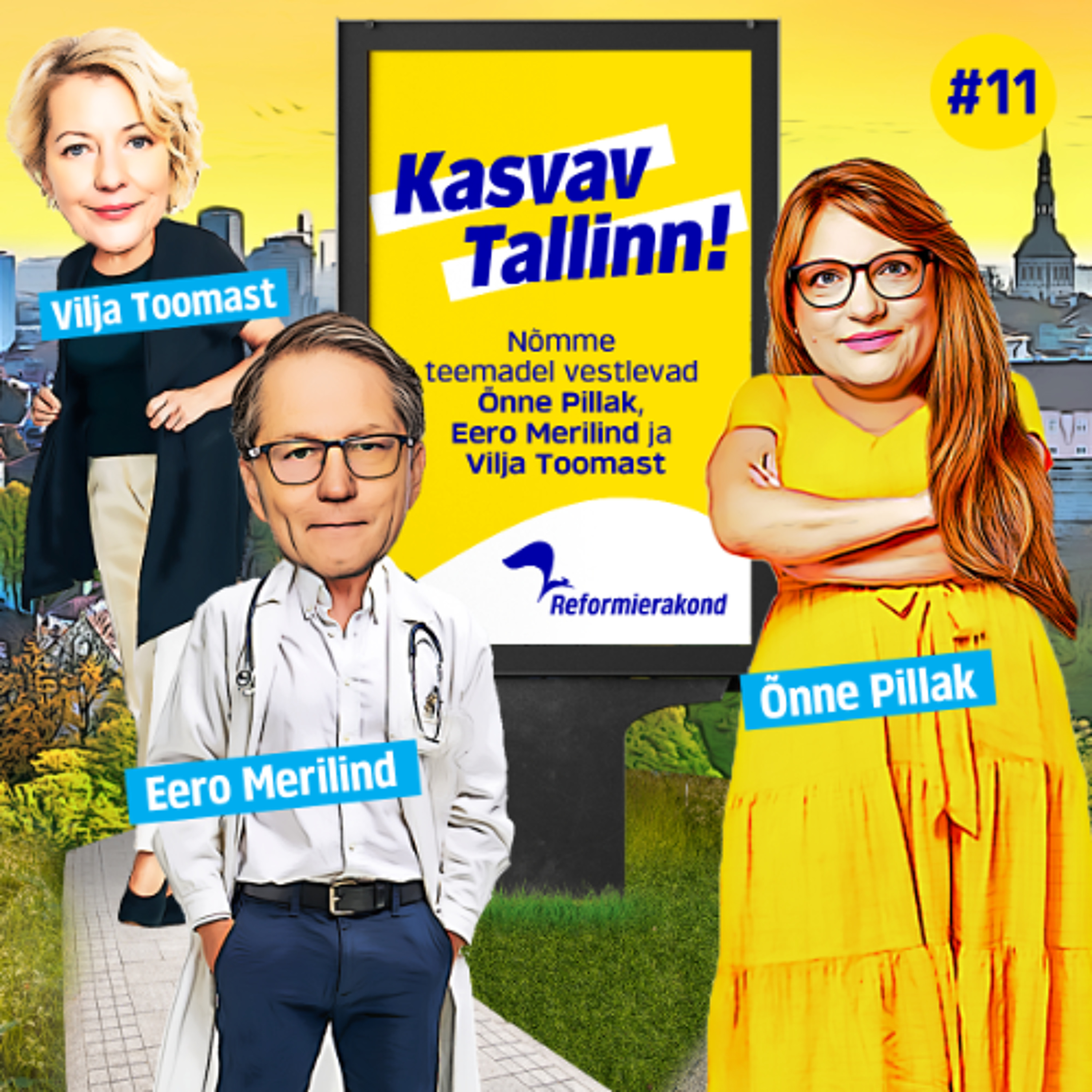 Kasvav Tallinn #11 – Õnne Pillak, Vilja Toomast ja Eero Merilind