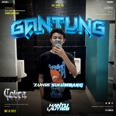 COBRA - GANTUNG ( ZUHRI SIKUMBANG ) #HANTULAUT168!!!