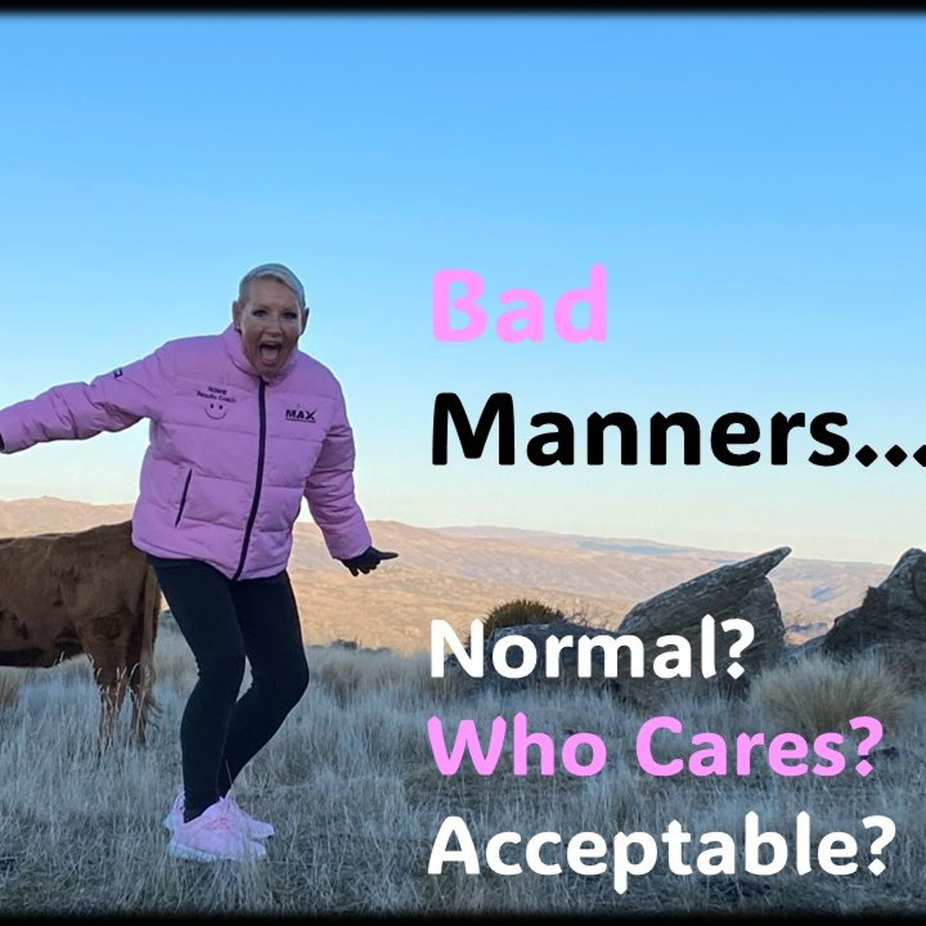 Good Manners Extinct or Dead WHO CARES