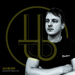ACHIEVER / Bunkers Radio #19