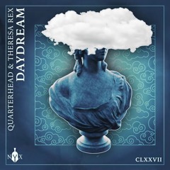 Quarterhead and Theresa Rex - Daydream