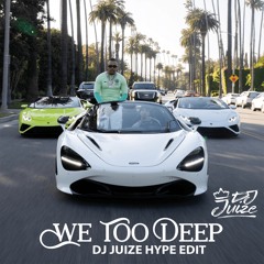 Luciano - We Too Deep (Dj Juize Hype Edit)(PREVIEW)