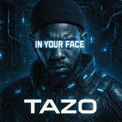 In Your Face - TAZO