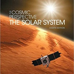 [PDF] ✔️ Download The Cosmic Perspective: The Solar System (8th Edition) (Bennett Science & Math Tit