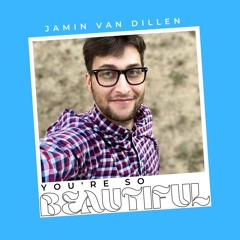 You're So Beautiful