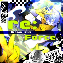 re:Force[Drumstep][Drum&Bass]