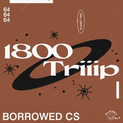 1800 triiip - Borrowed CS - Mix 64