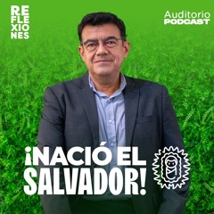 Nació el Salvador