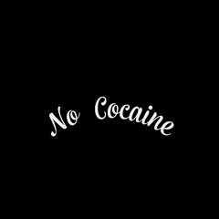 No Cocaine