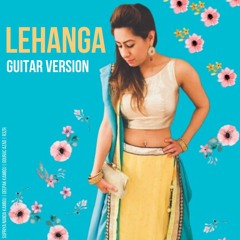 Lehanga - Guitar Version by Deepak Kamboj
