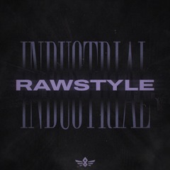 INDUSTRIAL RAWSTYLE