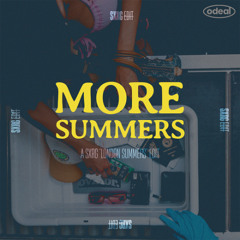 MORE SUMMERS (Odeal 'London Summers' Edit)