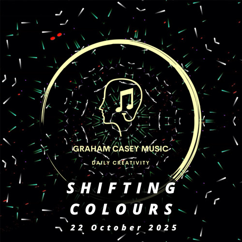 22 Oct 25 Shifting Colours
