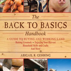 ⚡Audiobook🔥 The Back to Basics Handbook: A Guide to Buying and Working Land,