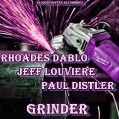 The Grinder (w/Jeff Louviere and Paul Distler)