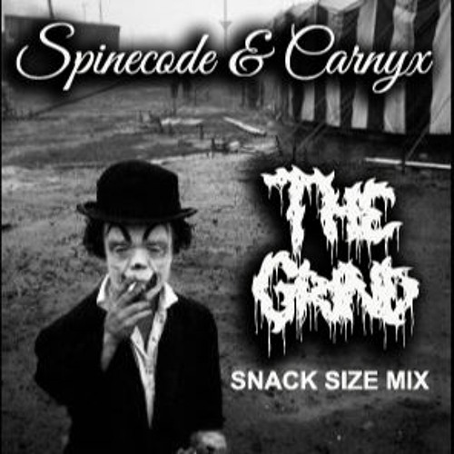 Spinecode & Carnyx - The Grind *Snack Size Mix* (Demo)