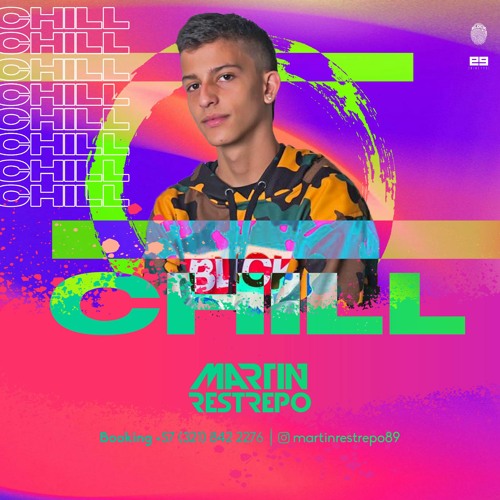 CHILL - MARTIN RESTREPO