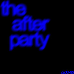 buddy95 - The Afterparty (Extended Mix)