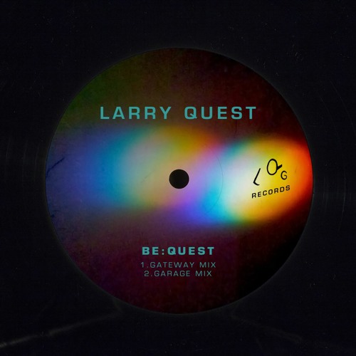 PREMIERE: Larry Quest - Be:Quest(Gateway Mix)