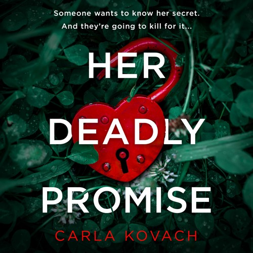Her Deadly Promise by Carla Kovach, narrated by Alison Campbell