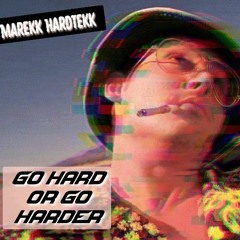 Go Hard or go Harder - Marekk Hardtekk in Schranzhausen