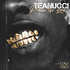 Tea & Nucci - Teanucci Praise the Lord (KUZZI Mashup)*pitched