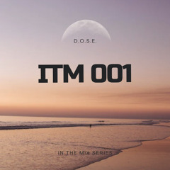 D.O.S.E - ITM 001