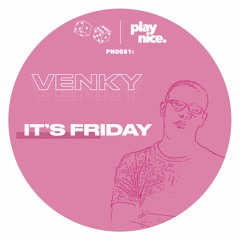 PN0051: Venky - It's Friday